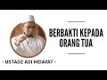 Berbakti kepada Orang Tua - Ustadz Adi Hidayat