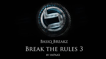 BASiQ BRKZ - Break The Rules 3 | by iMPAAX