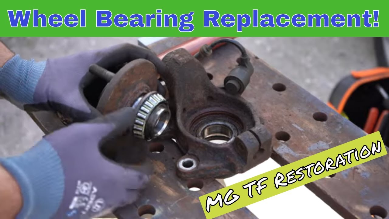 Wheel Bearing Replacement on the MG TF YouTube