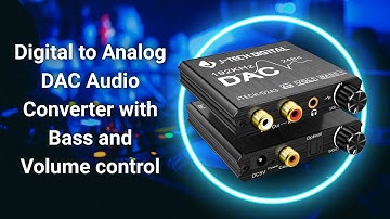 Best Digital to Analog DAC Audio Converter with Bass and Volume Control