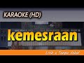 KEMESRAAN | KARAOKE HD