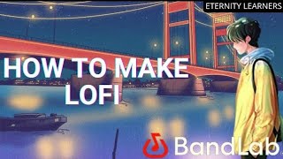 How To Make Lofi Song | In Bandlab