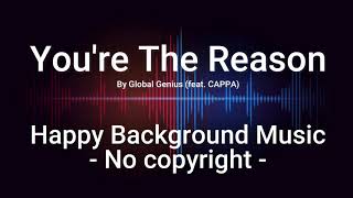 You're The Reason By Global Genius - Happy Background Music No copyright Resimi