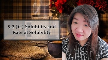 [DLP] [Science F2] Chapter 5.2 (C) Solubility and Rate of Solubility #PT3 #KSSM