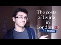 LONDON COSTS ON A BUDGET (FULL BREAKDOWN OVER 1 YEAR AS A STUDENT)