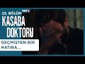 Geçmişten Bir Hatıra... - Kasaba Doktoru 23. Bölüm