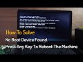 How to Fix No Boot Device Found - Press Any Key To Reboot The Machine Windows 10