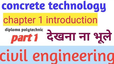Concrete technology /civil engineering/chapter1/part 1/introduction/study with preet/ct/diploma