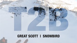 T2B – Great Scott  |  Snowbird  |  2022-2023