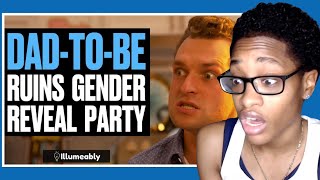 Dad To Be RUINS GENDER REVEAL Party, What Happens Is Shocking| Illumeably Reaction