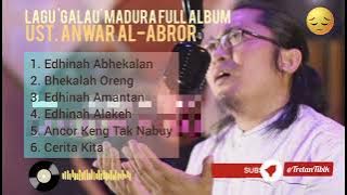 Ust. ANWAR Al-ABROR # LAGU MADURA 'GALAU' #lagumadura #terpopuler