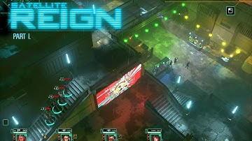 Satellite Reign #1 [Gameplay, PC]