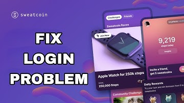 How To Fix And Solve Login Problem On Sweatcoin App | Final Solution