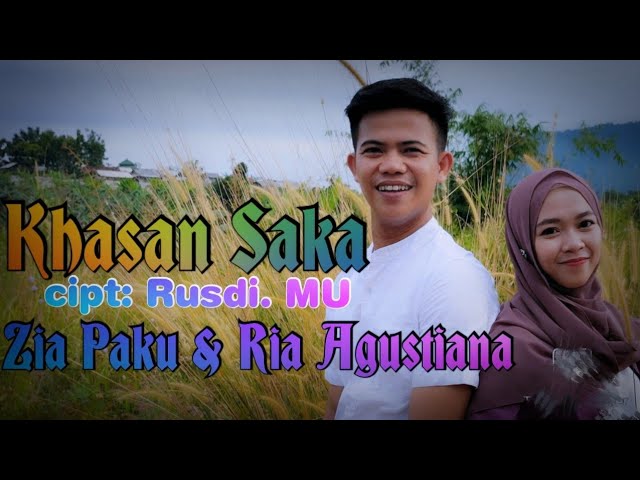 Lagu lampung duet terbaru 2021 KHASAN SAKA _ Zia Paku & Ria Agustiana _ cipt: Rusdi. MU class=