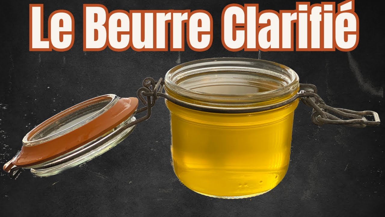 Le beurre clarifié : Il sera ton meilleur ami !