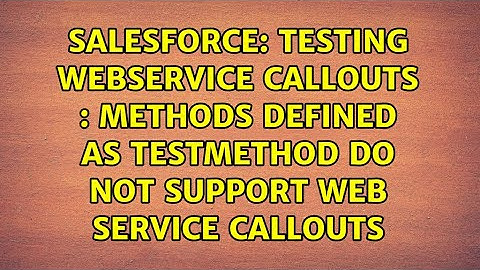 Testing Webservice Callouts : Methods defined as TestMethod do not support Web service callouts