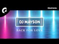 DJ Mayson - Back For Love
