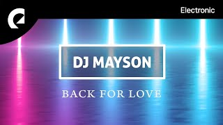 DJ Mayson - Back For Love Resimi