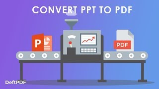 How to Convert PPT to PDF using DeftPDF