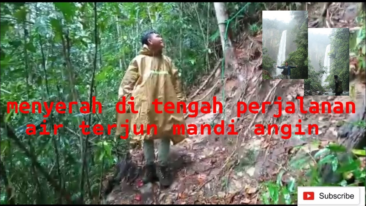 Air terjun Mandi angin-menyerah!!??