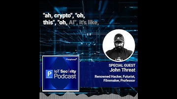 The Hacker Spirit | John Threat | IoT Security Podcast