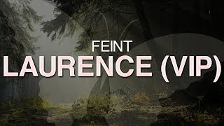 Feint - Laurence (VIP) [Every Day Matters]
