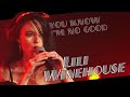 You know im no good  amy winehouse cover