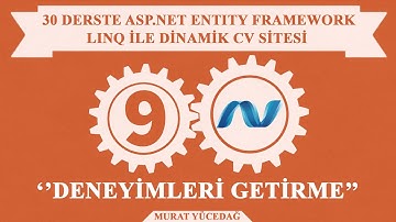 #9 Asp.Net Entity Framework İle Dinamik Cv Sitesi Deneyimleri Getirme