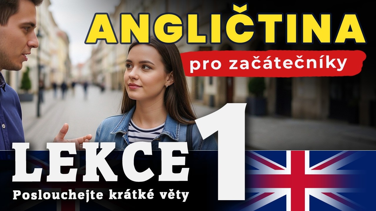 Angličtina pro začátečníky - 1. lekce - velmi krátké věty