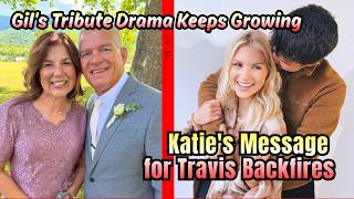 Gil Bates' Father's Day Drama Grows While Katie's Message for Travis Backfires | Bringing Up Bates