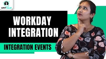 Workday Integration Events | Workday Integration Online Training | Workday Integration | UppTalk