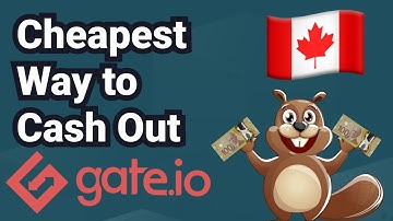 Cheapest Way to Cash Out From Gate.io (in Canada)