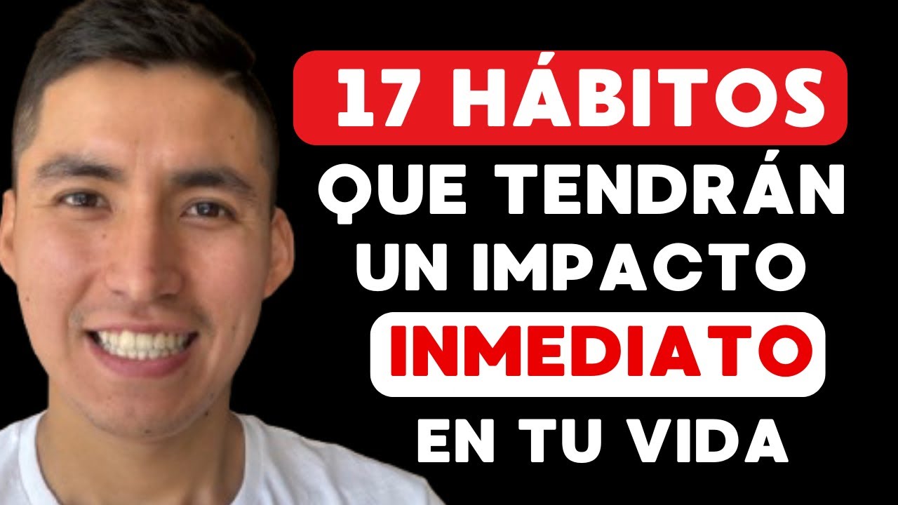 17 Hábitos que solo toman 5 minutos para Transformar tu vida para ...
