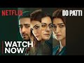 Do Patti Full Movie | Kajol , Kriti Sanon , Shaheer Sheikh 