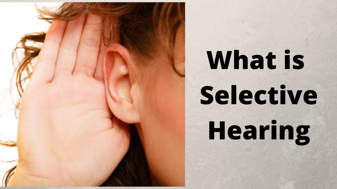 Is Selective Hearing A Real Thing
