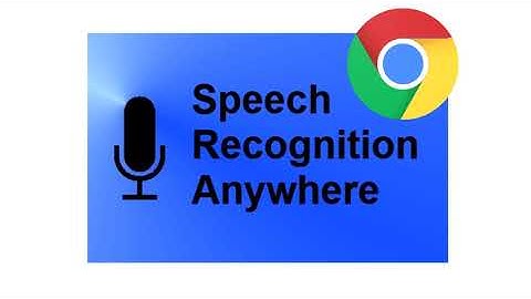 Speech Recognition Anywhere Chrome Extension