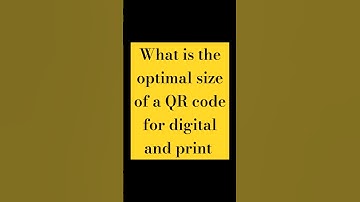 What is the optimal size of QR code ? #qr