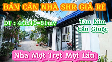 BÁN CĂN NHÀ MỘT TRỆT MỘT LẦU GIÁ RẺ, TÂN KIM CẦN GIUỘC