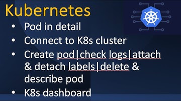 Kubernetes Day 2 - Pod | Create, Delete, Describe, Attach & Detach labels, K8s Dashboard