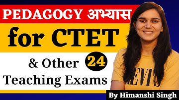 Pedagogy अभ्यास for DSSSB, KVS, CTET, SUPERTET & Other Teaching Exams by Himanshi Singh | Class-24