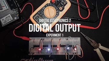 Digital Electronics 2 | Digital Output | Experiment 1