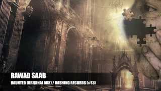 Rawad Saab - Haunted Original Mix