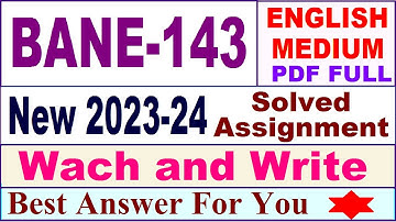 BANE 143 solved assignment 2023-24 in English / bane 143 solved assignment 2024 / bane 143 english