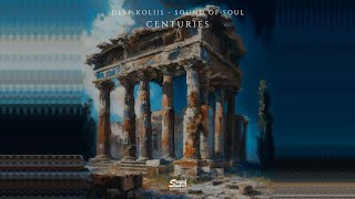 Deep Koliis, Sound Of Soul - Centuries