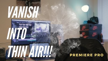 Vanish Into Thin Air!!! || Premiere Pro