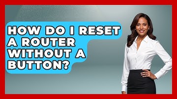 How Do I Reset A Router Without A Button? - The Hardware Hub