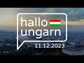 hallo ungarn - Kurznachrichten am 11.12.2023