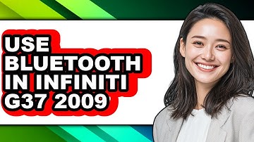 How to Use Bluetooth in Infiniti G37 2009 - Full Guide