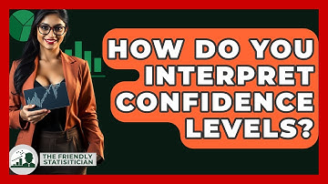 How Do You Interpret Confidence Levels? - The Friendly Statistician