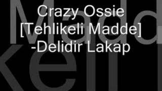 Crazy Ossie[Tehlikeli Madde]-Delidir Lakap Remix Resimi